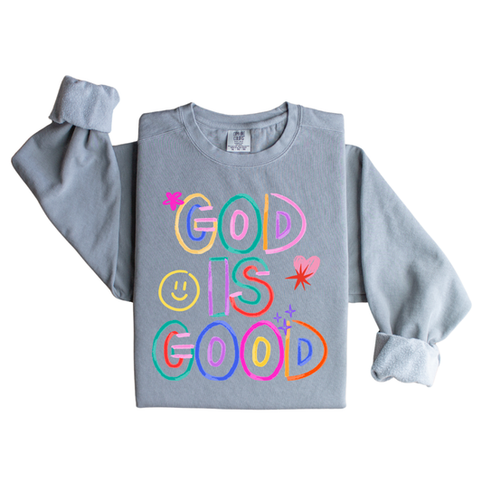 God IS Good Sweatshirt