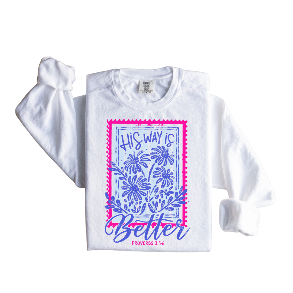 His Way is Better Sweatshirt