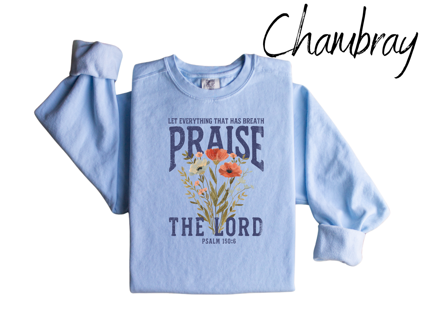 Praise The Lord Sweatshirt