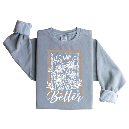 His Way is Better Sweatshirt