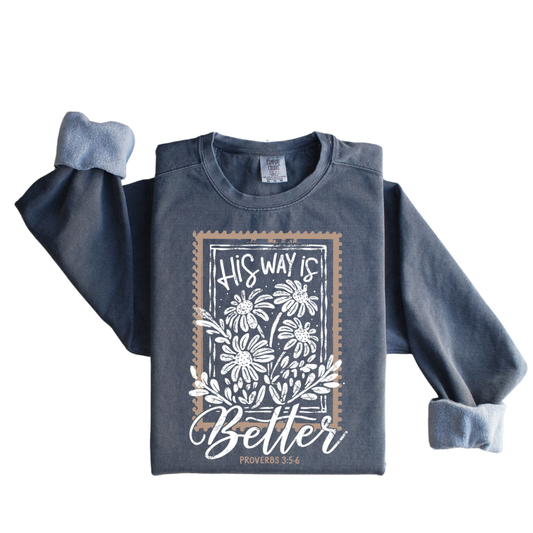 His Way is Better Sweatshirt