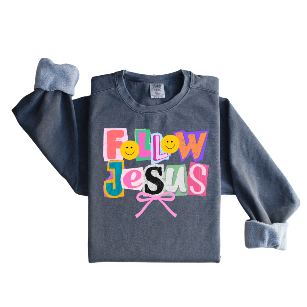 Follow Jesus Sweatshirt