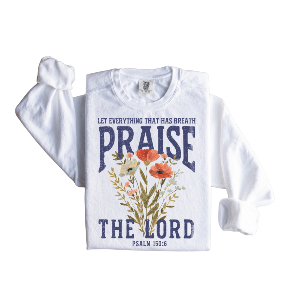 Praise The Lord Sweatshirt