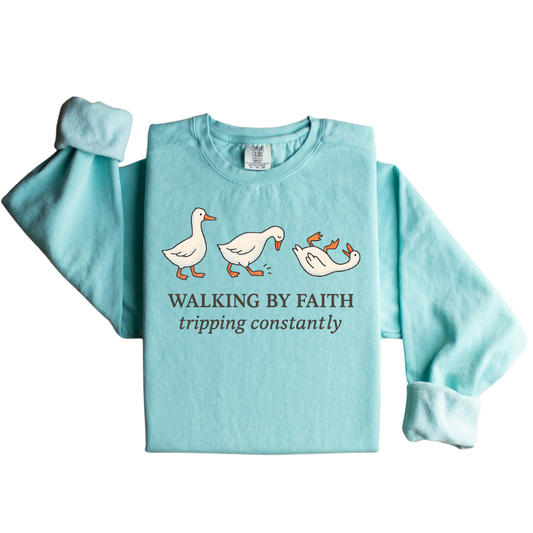 Walking by Faith Sweatshirt