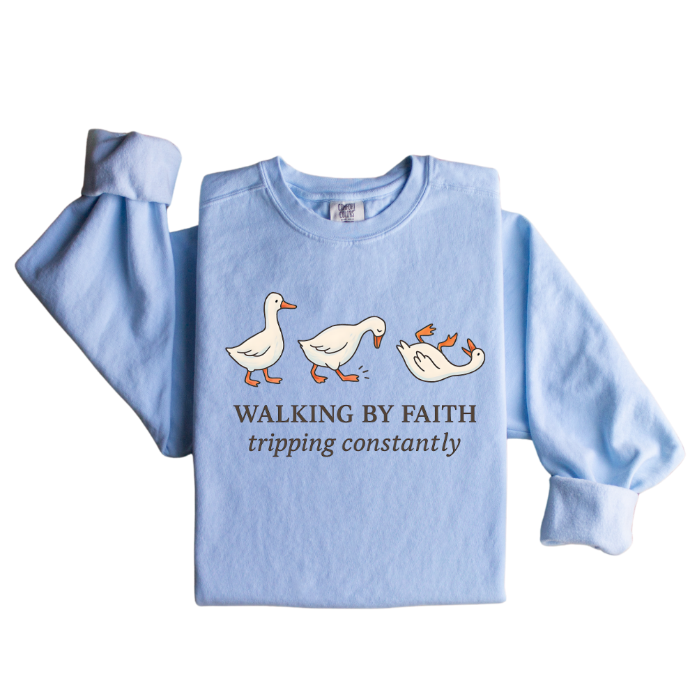 Walking by Faith Sweatshirt