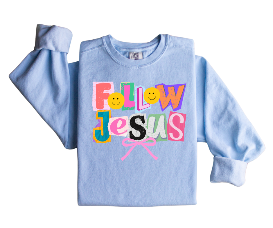 Follow Jesus Sweatshirt